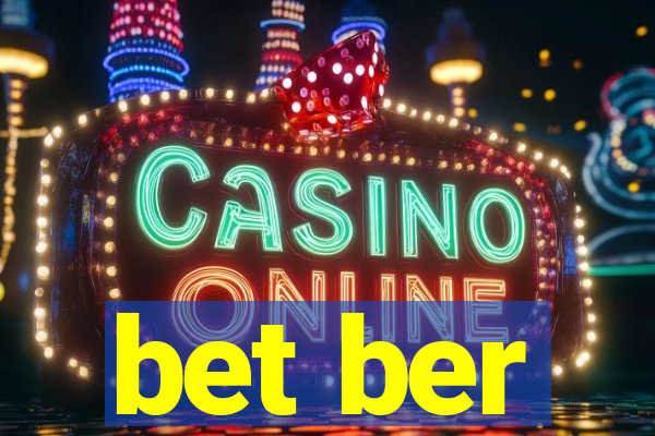 bet ber